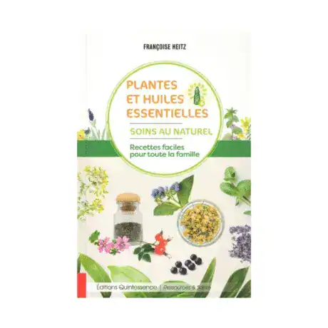 Couverture du livre « Plantes et Huiles Essentielles – Soins au naturel »