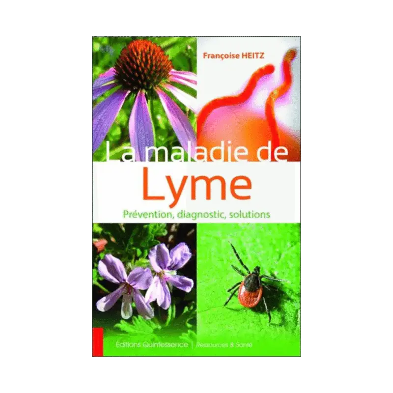 Couverture du livre « La maladie de Lyme - Prévention, diagnostic, solutions »